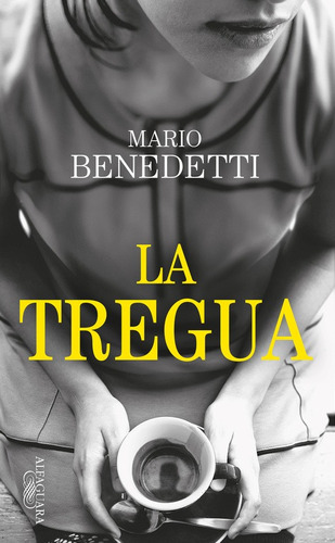 La tregua, de Benedetti, Mario. Serie Biblioteca Benedetti Editorial Alfaguara, tapa blanda en español, 2014