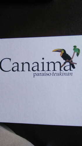 Canaima , Paraíso Teukinan,libro Tapa Dura 