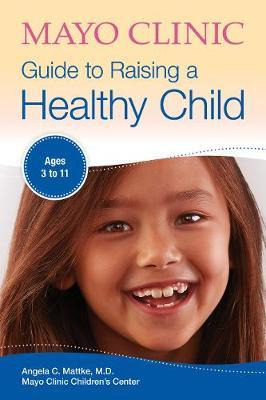 Libro Mayo Clinic Guide To Raising A Healthy Child - Ange...