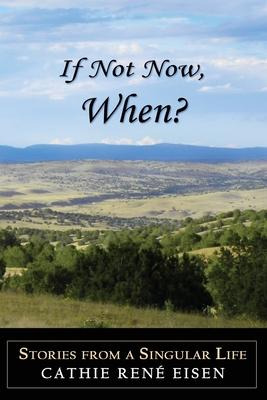 Libro If Not Now, When? : Stories From A Singular Life - ...