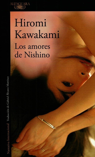 Amores De Nishino, Los, De Hiromi Kawakami. Editorial Alfaguara En Español