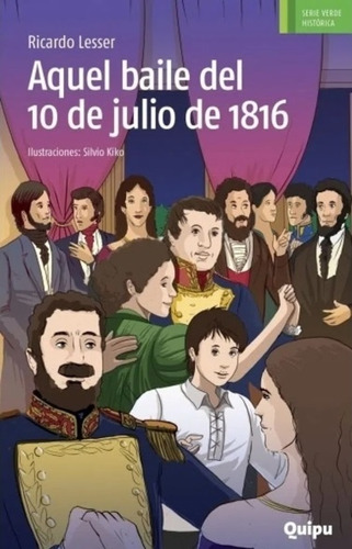 Aquel Baile Del 10 De Julio De 1816 - Ricardo Lesser