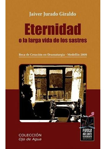 Libro Eternidad O La Larga Vida De Los Sastres - Eternidad