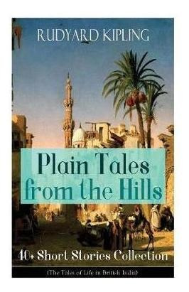 Plain Tales From The Hills : 40] Short Stories Collection...
