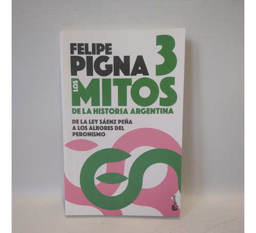 Los Mitos De La Historia Argentina 3 Felipe Pigna Booket
