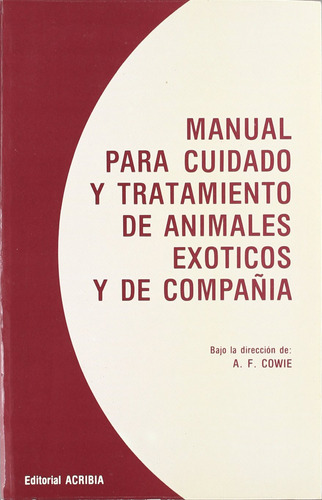 Manual Para Cuidado/tratamiento De Animales Exoticos/de Comp