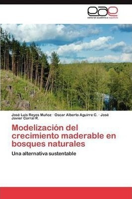 Modelizacion Del Crecimiento Maderable En Bosques Natural...