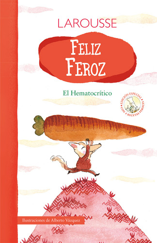 Feliz Feroz, de López, Miguel Ángel (El Hematocrítico). Editorial Larousse, tapa blanda en español, 2022