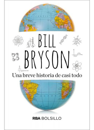 Una Breve Historia De Casi Todo - Bill Bryson