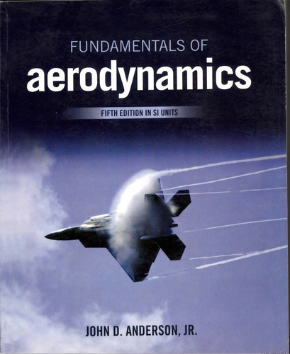 Fundamentals Of Aerodynamics (in Si Units)