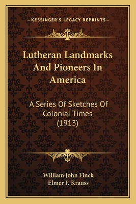 Libro Lutheran Landmarks And Pioneers In America: A Serie...