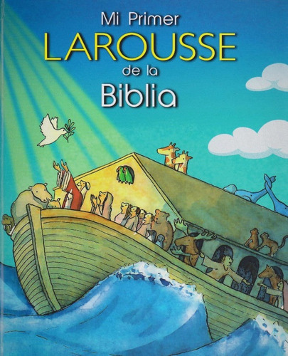 Mi Primer Larousse De La Biblia, De Vários Autores. Editorial Difusora Larousse De Colombia Ltda., Tapa Dura, Edición 2020 En Español