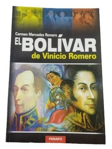 Libro El Bolivar De Vinicio Romero De Carmen Mercedes Romero