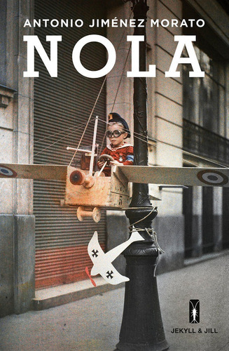 Nola, De Jimenez Morato, Antonio. Editorial Jekyll & Jill, Tapa Blanda En Español