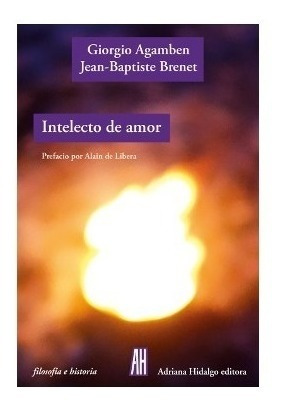 Intelecto De Amor - Agamben - Adriana Hidalgo - Libro