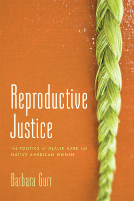 Libro Reproductive Justice: The Politics Of Health Care F...