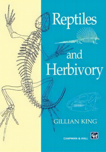 Reptiles And Herbivory, De Gillian M. King. Editorial Chapman And Hall, Tapa Dura En Inglés