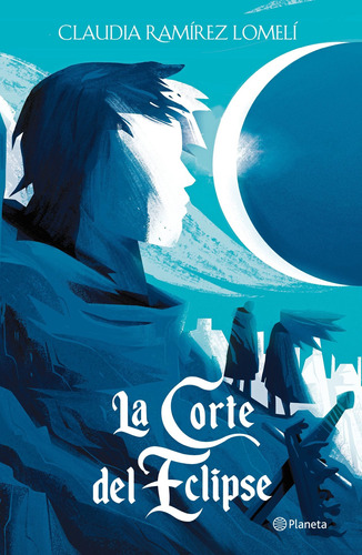 Libro La Corte Del Eclipse - Claudia Ramírez Lomelí