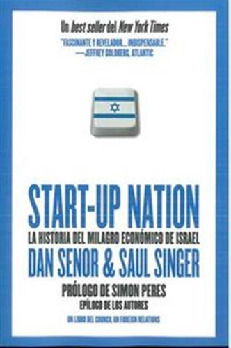 Start Up Nation La Historia Del Milagro Economico De Israel