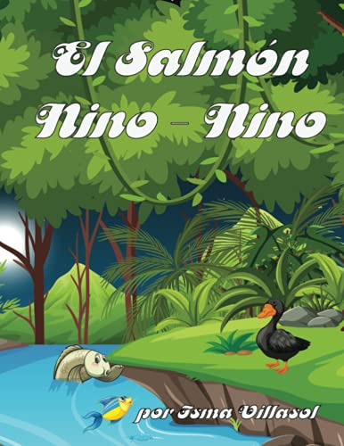 El Salmon Nino - Nino (cuentos Para Ninos Sonadores Sin Suen