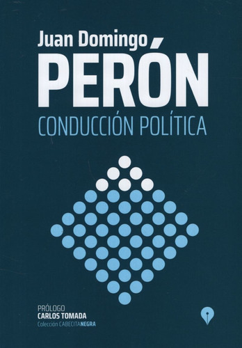 Conduccion Politica  - Juan Domingo Peron