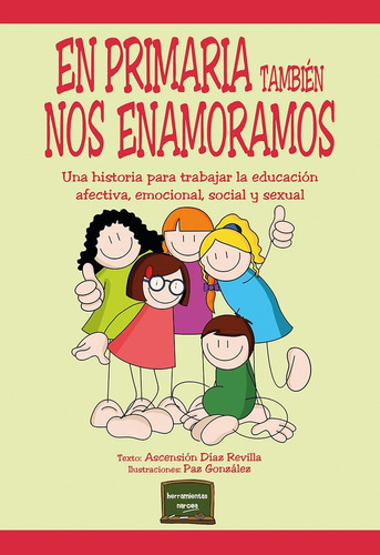 Libro: En Primaria También Nos Enamoramos: Una Historia Para