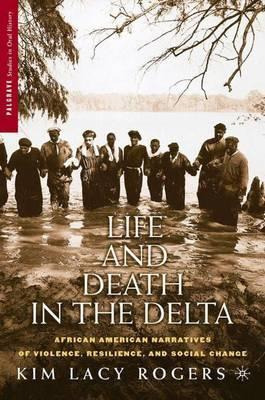 Libro Life And Death In The Delta : African American Narr...