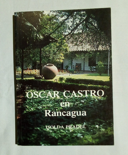 Oscar Castro En Rancagua.        Isolda Pradel.