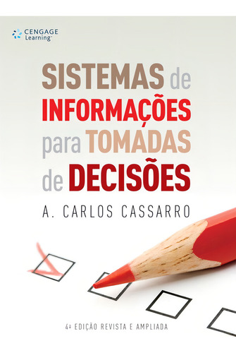 Sistemas de informações para tomada de decisões, de Cassarro, Antonio. Editorial Cengage Learning Edições Ltda., capa mole em português, 2010