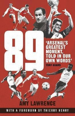 89 : Arsenal's Greatest Moment, Told In Our Own Words - Amy