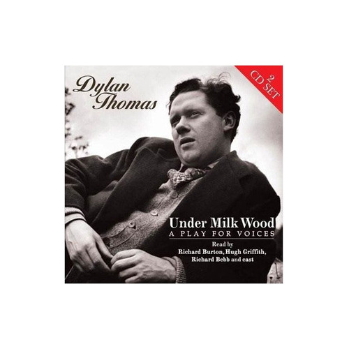 Thomas Dylan Under Milk Wood/play For Voices Uk Cd X 2