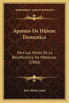 Libro Apuntes De Hijiene Domestica: Para Las Ninas De La ...