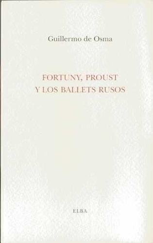 Libro Fortuny Proust Y Los Balets Rusos