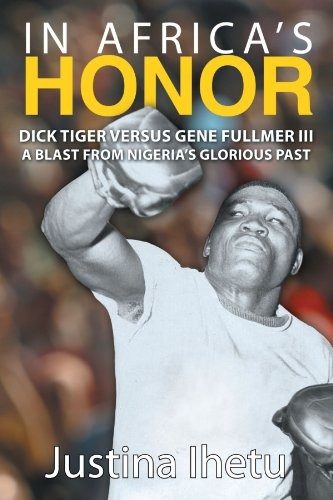 In Africas Honor Dick Tiger Versus Gene Fullmer Iiia Blast F