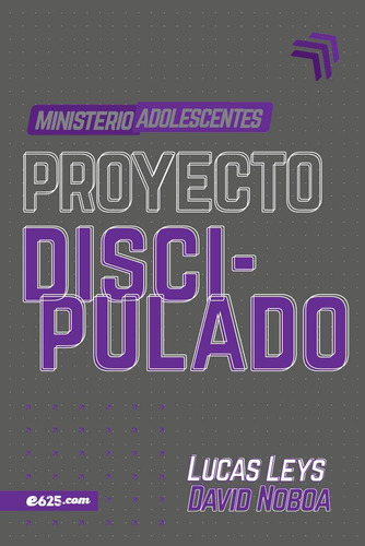 Libro: Proyecto Discipulado - Ministerio De Adolescentes (sp