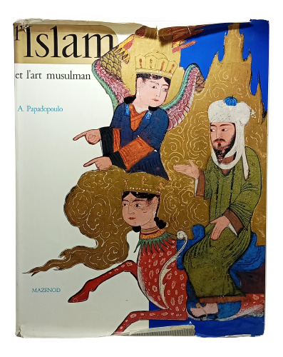 El Islam Y El Arte Musulmán - En Francés - Papadopoulo -1976