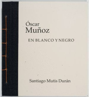 Libro Oscar Muñoz En Blanco Y Negro