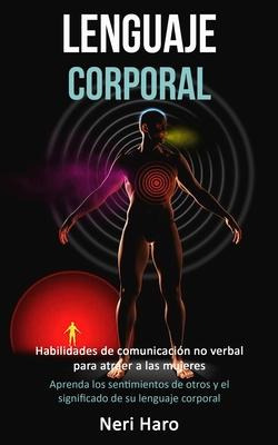 Libro Lenguaje Corporal : Habilidades De Comunicacion No ...