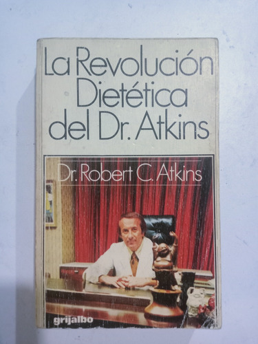Libro La Revolución Dietetica De Dr. Atkins / Robert Atkins