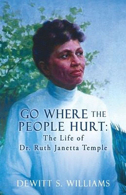 Libro Go Where The People Hurt: The Life Of Dr. Ruth Jane...