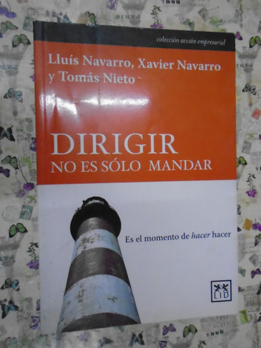 Dirigir No Es Sólo Mandar - Navarro Nieto Ed Lid Empresarial