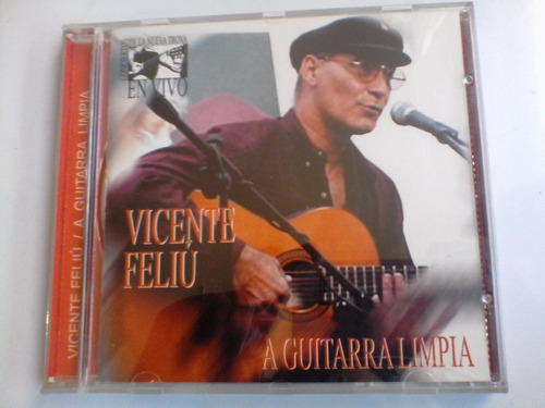 Cd Vicente Feliú - A Guitarra Limpia