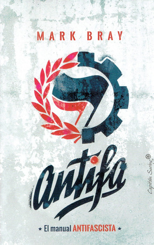 Antifa. El Manual Antifascista - Mark Bray