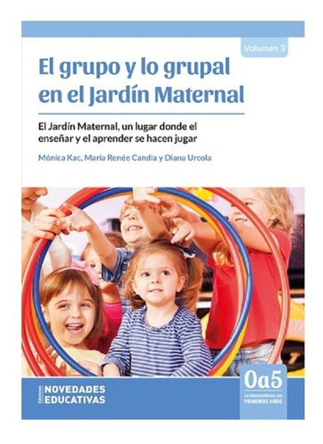 El Grupo Y Lo Grupal En El Jardín Maternal - Noveduc