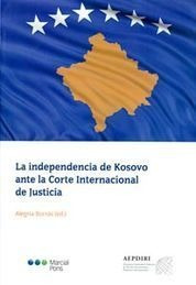 Libro Independencia De Kosovo Ante La Corte Internacional De