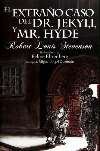 El Extra/o Caso Del Dr. Jekyll Y Mr. Hyde  - Arte Y Letras -, De Robert Louis Stevenson. Editorial Mirlo, Tapa Dura, Edición 2019 En Español