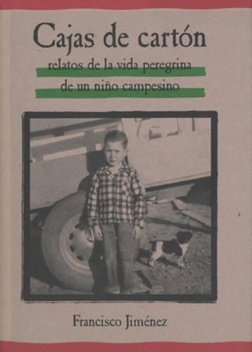 Libro: Cajas De Carton: Relatos De La Vida Peregrina De Un N