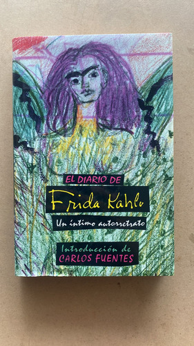 El Diario De Frida Kahlo, Un Intimo Autorretrato - Kahlo