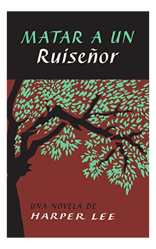 Libro : To Kill A Mockingbird Matar A Un Ruiseñor - Lee,..