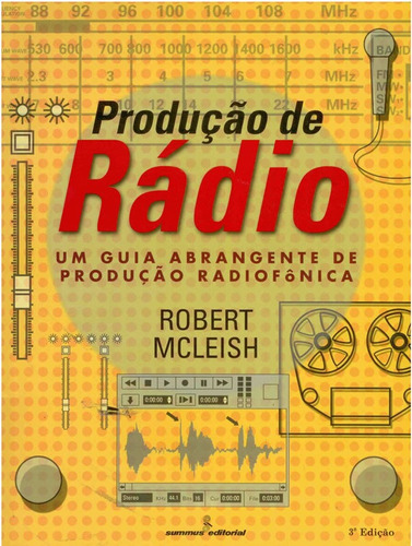 Produção De Rádio: Produção De Rádio, De Mcleish, Robert. Editora Summus, Capa Mole, Edição 1 Em Português